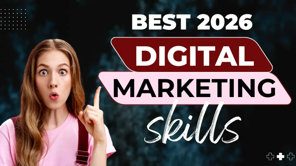 What Are the Most Valuable Digital Marketing Skills to Learn in 2026?